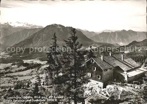 AK / Ansichtskarte Alt Aussee Loserhuette Sarstein Dachstein Gebirge Kat. Bad Aussee