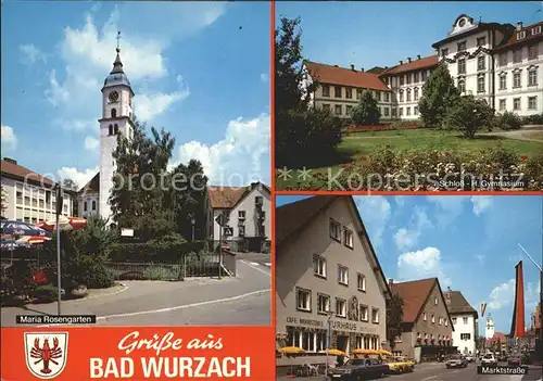 AK / Ansichtskarte Bad Wurzach Maria Rosengarten Kirche Schloss Gymnasium Marktstrasse Kat. Bad Wurzach