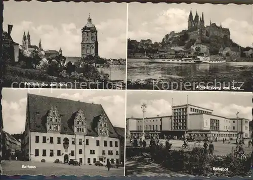 AK / Ansichtskarte Meissen Elbe Sachsen Albrechtsburg Dom Bahnhof Rathaus Frauenkirche Kat. Meissen