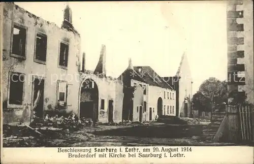 AK / Ansichtskarte Bruderdorf mit Kirche Beschiessung Saarburg 20. August 1914 Truemmer 1. Weltkrieg Kat. Sarrebourg