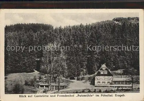 AK / Ansichtskarte Oberpoebel Gaststaette Fremdenhof Putzmuehle im Poebeltal Kat. Schmiedeberg Osterzgebirge