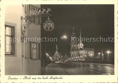 AK / Ansichtskarte Dresden Tuerschild Hofkirche Nachtaufnahme vor Zerstoerung 1945 Kat. Dresden Elbe