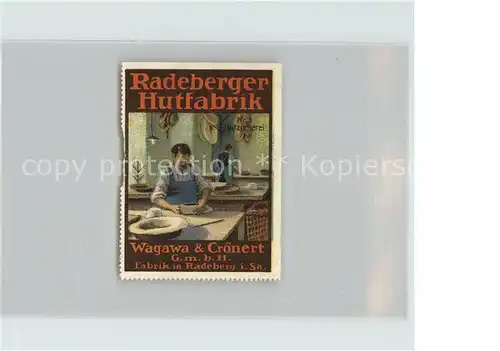 AK / Ansichtskarte Radeberg Sachsen Radeberger Hutfabrik Wagawa & Croenert Marke Kat. Radeberg