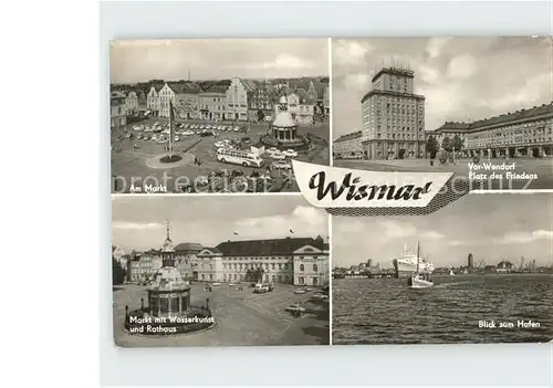 AK / Ansichtskarte Wismar Mecklenburg Hafen Markt Rathaus Wasserkunst Platz des Friedens