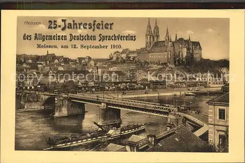 AK / Ansichtskarte Meissen Elbe Sachsen Albrechtsburg Dom Dampfer Bruecke 25 Jahresfeier Allgemeiner Deutscher Sprachverein Kat. Meissen