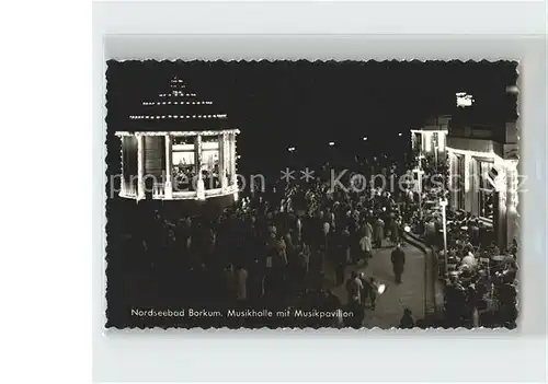 AK / Ansichtskarte Borkum Nordseebad Musikhalle mit Musikpavillon bei Nacht