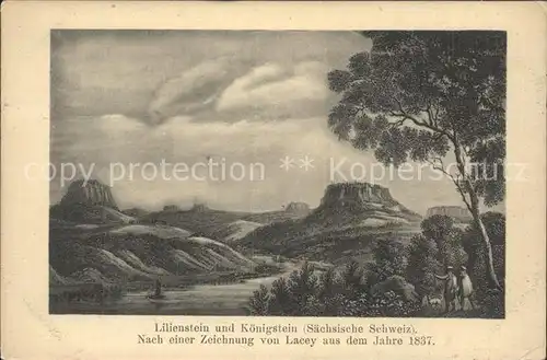 AK / Ansichtskarte Koenigstein Saechsische Schweiz Lilienstein und Koenigstein Elbsandsteingebirge Zeichnung von Lacey anno 1837 Kat. Koenigstein Saechsische Schweiz