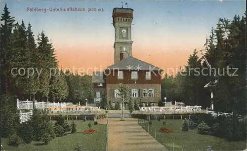 AK / Ansichtskarte Annaberg Buchholz Erzgebirge Aussichtsturm und Unterkunftshaus auf dem Poehlberge Kat. Annaberg