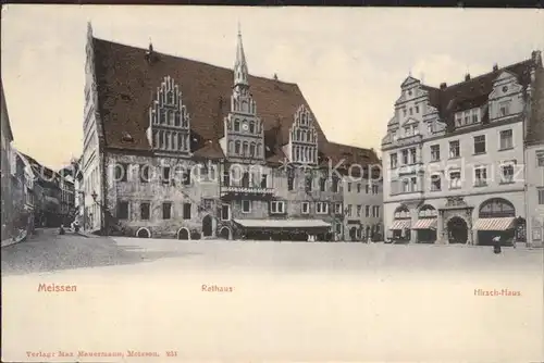 AK / Ansichtskarte Meissen Elbe Sachsen Rathaus und Hirsch Haus Kat. Meissen