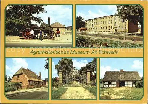 AK / Ansichtskarte Alt Schwerin Agrarhistorisches Museum Lokomobile Bj 1915 Dorfkulturhaus Alte Schule Eingangstor Tageloehnerkate Kat. Alt Schwerin
