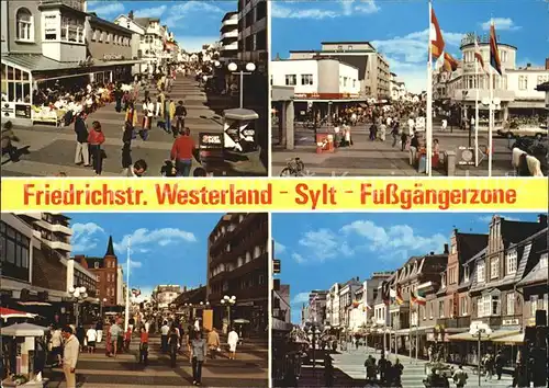 AK / Ansichtskarte Westerland Sylt Friedrichstrasse Fussgaengerzone Kat. Westerland