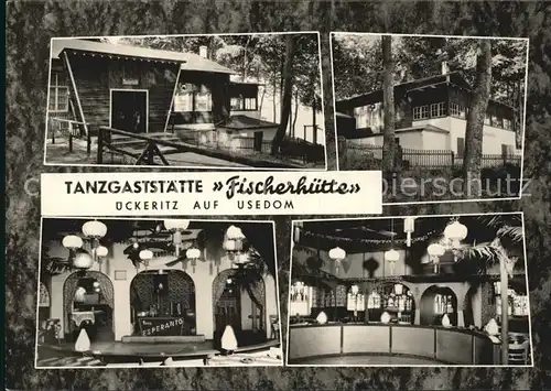 AK / Ansichtskarte ueckeritz Usedom Tanzgaststaette Fischerhuette Kat. ueckeritz Usedom