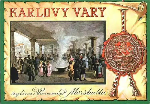 AK / Ansichtskarte Karlovy Vary Vridlo Vincenc Morstadt 1836 dobovy rytina Sprudel Siegel Kuenstlerkarte Kat. Karlovy Vary Karlsbad