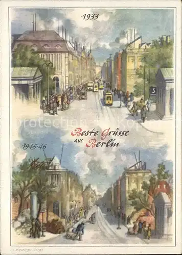 AK / Ansichtskarte Berlin Kuenstlerkarte 1933 und 1946 Leipziger Strasse Kat. Berlin