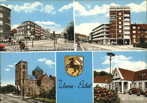 AK / Ansichtskarte Wanne Eickel Kurhausstrasse Hauptstrasse Sol Thermalbad Loewen Kirche Wappen Kat. Herne