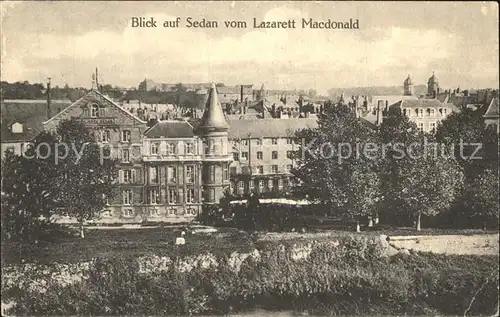 AK / Ansichtskarte Sedan Ardennes Blick vom Lazarett Macdonald Kat. Sedan