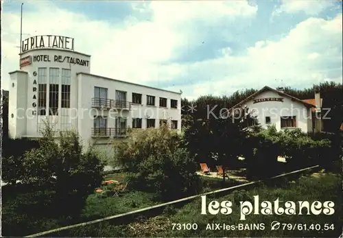 AK / Ansichtskarte Aix les Bains Hotel Les Platanes Restaurant Jardin Kat. Aix les Bains