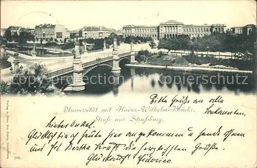 AK / Ansichtskarte Strassburg Elsass Universitaet mit Kaiser Wilhelm Bruecke Universite Pont Kat. Strasbourg