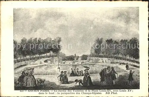 AK / Ansichtskarte Ancien Paris Le Jardin des Tuileries et la Place Louis XV les Champs Elysee Gravure Kuenstlerkarte Kat. Paris