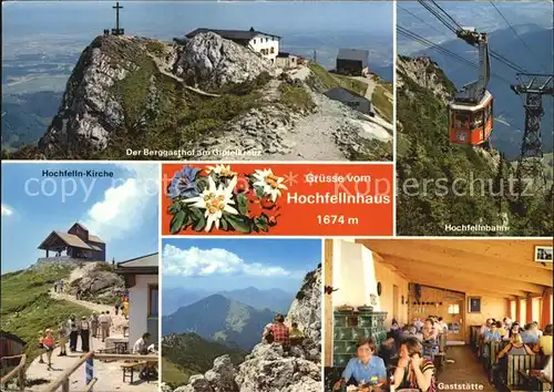 AK / Ansichtskarte Hochfellnhaus Berggasthof am Gipfelkreuz Hochfellnbahn Kirche Edelweiss Enzian Kat. Bergen