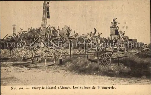 AK / Ansichtskarte Flavy le Martel Ruines de la sucrerie NS 165 Grande Guerre Truemmer 1. Weltkrieg Kat. Flavy le Martel