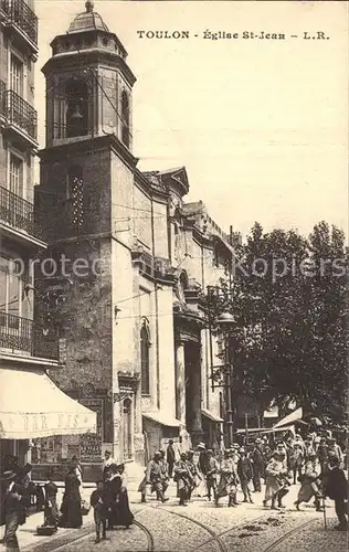 AK / Ansichtskarte Toulon Var Eglise Saint Jean Kat. Toulon