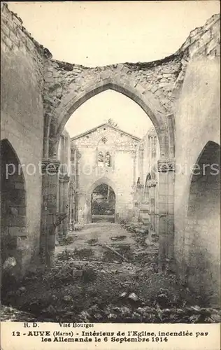 AK / Ansichtskarte Auve Interieur de l Eglise Ruines Grande Guerre Truemmer 1. Weltkrieg Kat. Auve