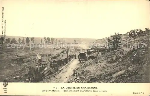 AK / Ansichtskarte Virginy Cantonnement d Artillerie dans le ravin Guerre en Champagne Im Felde 1. Weltkrieg Kat. Virginy