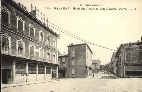 AK / Ansichtskarte Mazamet Hotel des Postes et Rue Galibert Ferret Kat. Mazamet