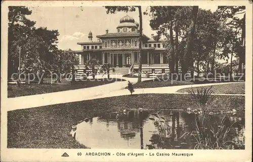 AK / Ansichtskarte Arcachon Gironde Casino Mauresque Etang Kat. Arcachon