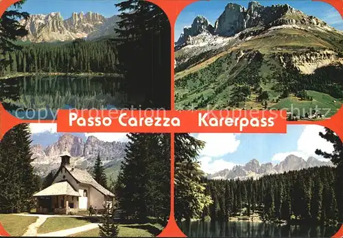 AK / Ansichtskarte Passo Carezza Dolomiti Karerpass Dolomiten Kapelle Bergsee Kat. Italien