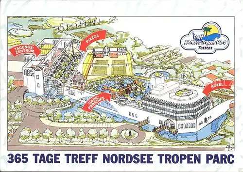 AK / Ansichtskarte Tossens Nordseebad 365 Tage Treff Nordsee Tropen Parc Ferienpark Illustration Kat. Butjadingen