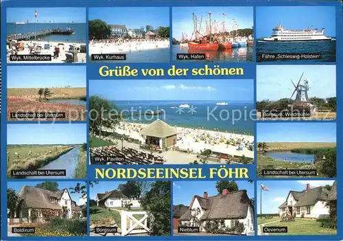 AK / Ansichtskarte Insel Foehr Wyk Mittelbruecke Kurhaus Hafen Faehre Schleswig Holstein Utersum Landschaften Wyk Pavillon Borgsum Windmuehle Boldixum Borgsum Nieblum Oevernum Kat. Wyk auf Foehr