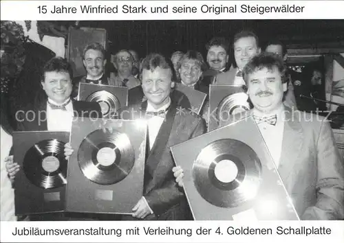 AK / Ansichtskarte Saenger Band 15 Jahre Winfried Stark und seine Original Steigerwaelder Jubilaeumsveranstaltung 4. Goldene Schallplatte Kat. Musik