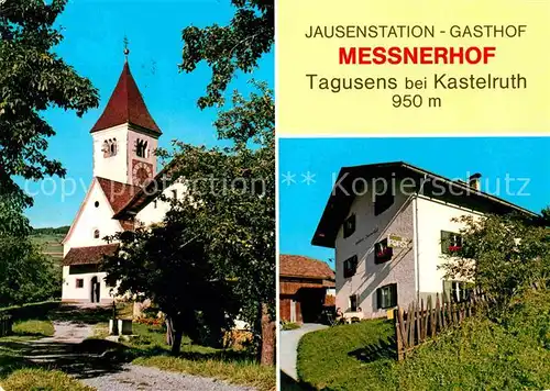 AK / Ansichtskarte Tagusens Jausenstation Gasthof Messnerhof Kirche Schlerngebiet Dolomiten
