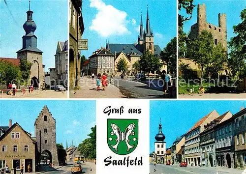 AK / Ansichtskarte Saalfeld Saale Oberes Tor Markt mit St Johanniskirche Hoher Schwarm Saaltor Blankenburger Strasse Kat. Saalfeld