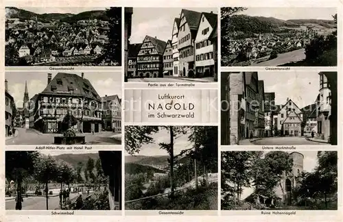 AK / Ansichtskarte Nagold Marktstrasse Ruine Hohennagold Schwimmbad Hotel Post Kat. Nagold