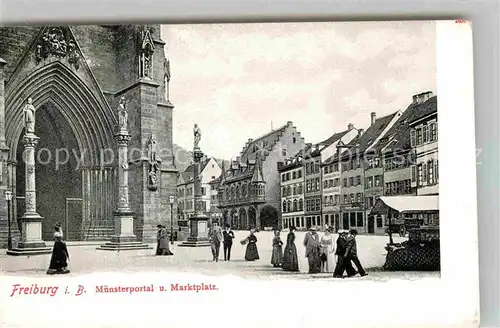 AK / Ansichtskarte Freiburg Breisgau Muenster Portal und Marktplatz Kat. Freiburg im Breisgau