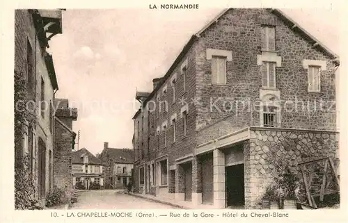 AK / Ansichtskarte Normandie Region La Chapelle Moche Rue de la Gare Hotel du Cheval Blanc Kat. Rouen