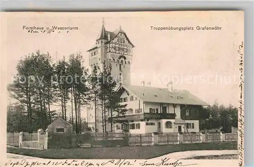 AK / Ansichtskarte Grafenwoehr Truppenuebungsplatz Forsthaus Wasserturm 