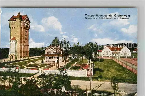 AK / Ansichtskarte Grafenwoehr Truppenuebungsplatz Wasserturm Militaerforsthaus Lazarett