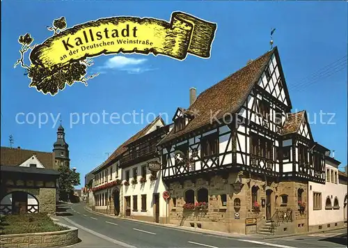AK / Ansichtskarte Kallstadt Rheinland Pfalz Gasthaus Fachwerkhaus Hauptstrasse Deutsche Weinstrasse