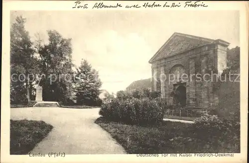 AK / Ansichtskarte Landau Pfalz Deutsches Tor mit Kaiser Friedrich Denkmal Kat. Landau in der Pfalz