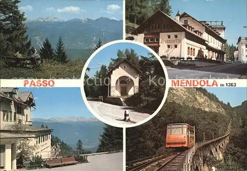 AK / Ansichtskarte Passo Mendola Mendelpass Gebirgspass Alpenpanorama Hotel Kapelle Bergbahn