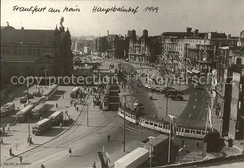 AK / Ansichtskarte Frankfurt Main Hauptbahn 1949 Repro Kat. Frankfurt am Main