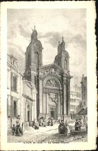 AK / Ansichtskarte Lyon France en 1850 Le Grand Hopital Kuenstlerkarte Kat. Lyon