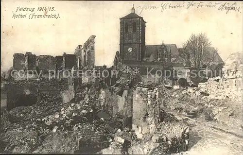 AK / Ansichtskarte Rethel Ardennes Feldzug 1914 15 Truemmer 1. Weltkrieg Kat. Rethel