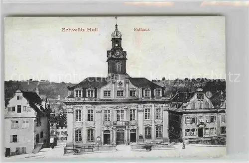 AK / Ansichtskarte Schwaebisch Hall Rathaus Kat. Schwaebisch Hall