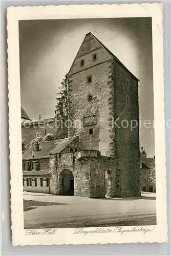 AK / Ansichtskarte Schwaebisch Hall Langenfeldertor Jugendherberge Kupfertiefdruck Kat. Schwaebisch Hall