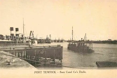 AK / Ansichtskarte Port Tewfik Suez Canal Co Docks Damfper  Kat. Aegypten